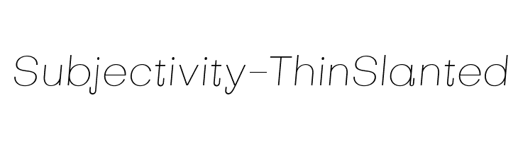 Subjectivity-ThinSlanted  Скачать бесплатные шрифты