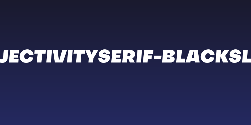 SubjectivitySerif-BlackSlant Social Header