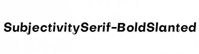 SubjectivitySerif-BoldSlanted  تنزيل الخطوط