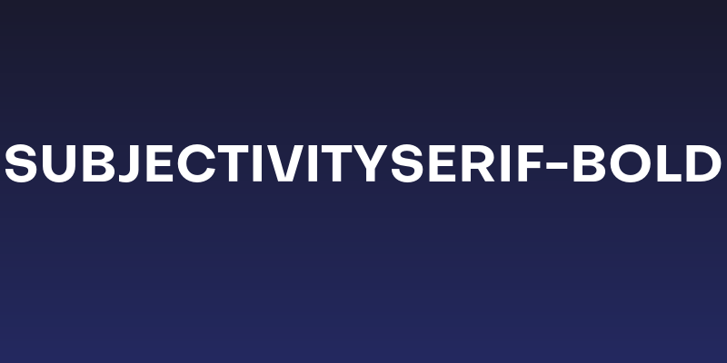 SubjectivitySerif-Bold Social Header