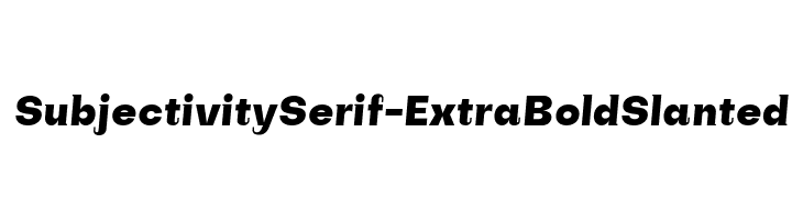 SubjectivitySerif-ExtraBoldSlanted  لخطوط تنزيل