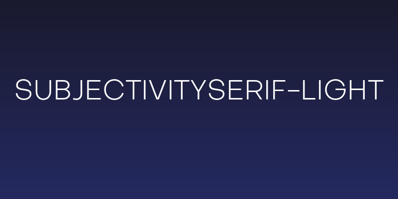 SubjectivitySerif-Light Social Header