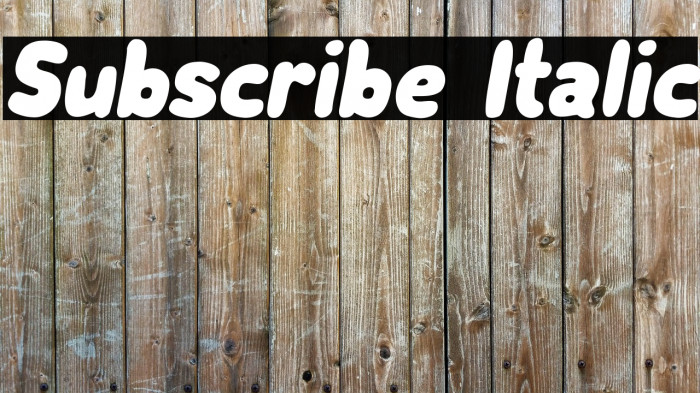 Subscribe Italic Font examples