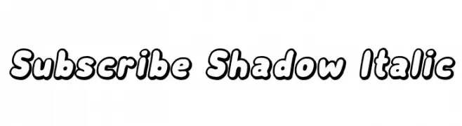 Subscribe Shadow Italic  Frei Schriftart Herunterladen