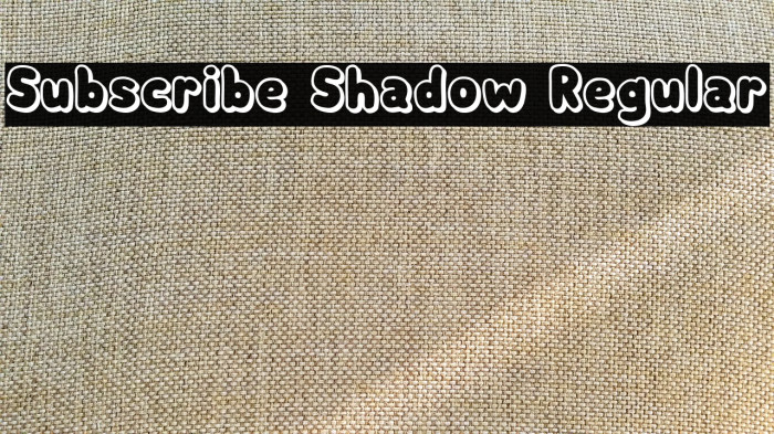 Subscribe Shadow Regular Example 2