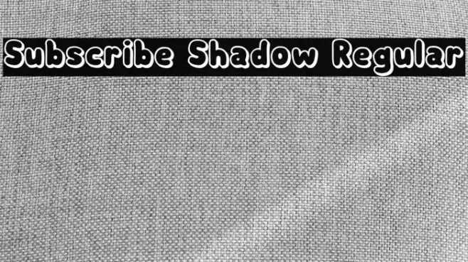 Subscribe Shadow Regular Font examples