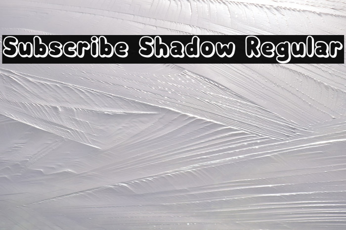 Subscribe Shadow Regular Example 3
