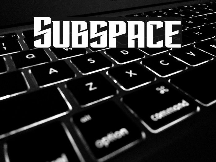 Subspace Font examples