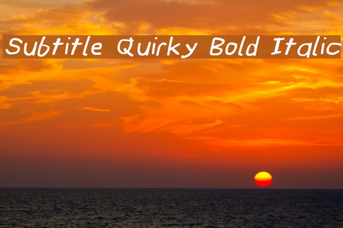 Subtitle Quirky Bold Italic Font examples