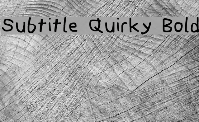 Subtitle Quirky Bold Font examples