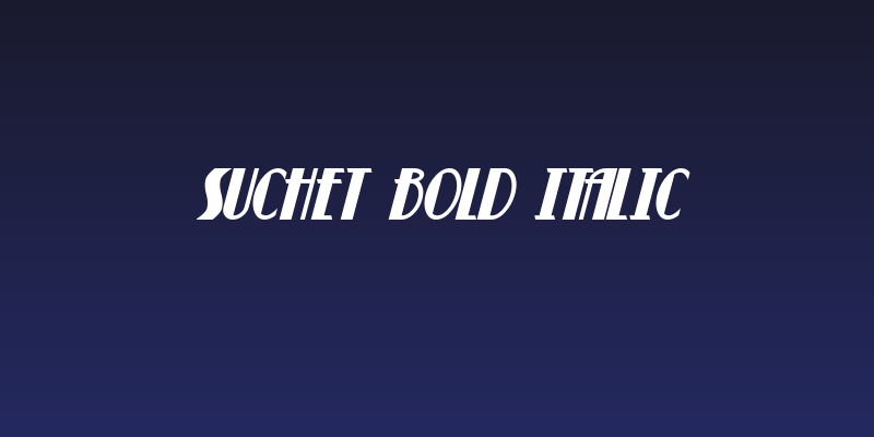 Suchet Bold Italic Social Header