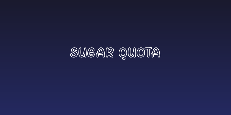 Sugar Quota Social Header