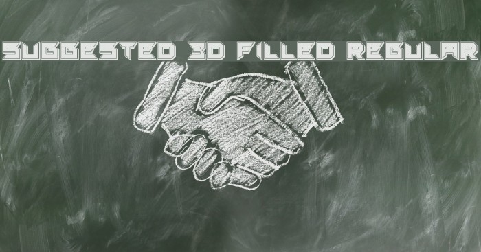 Suggested 3D Filled Regular Font examples