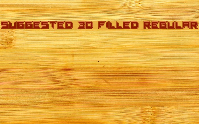 Suggested 3D Filled Regular Font examples