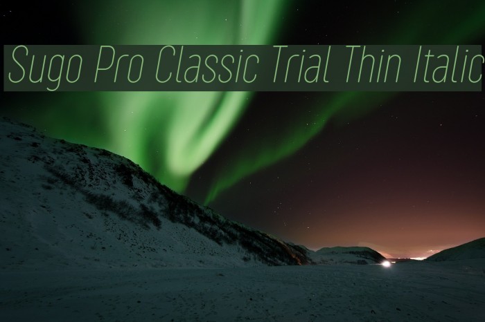 Sugo Pro Classic Trial Thin Italic Example 2