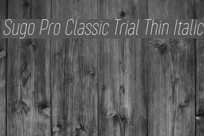 Sugo Pro Classic Trial Thin Italic Font examples