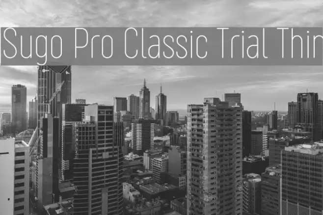 Sugo Pro Classic Trial Thin Font examples