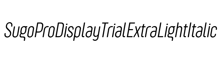 Sugo Pro Display Trial ExtraLight Italic  لخطوط تنزيل