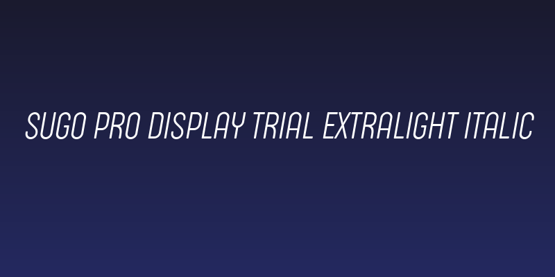 Sugo Pro Display Trial ExtraLight Italic Social Header