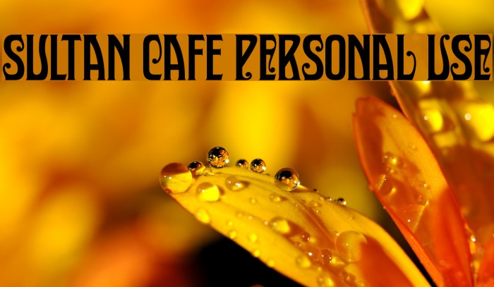 Sultan Cafe PERSONAL USE Font examples