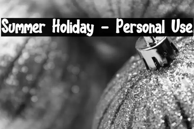 Summer Holiday - Personal Use Font examples