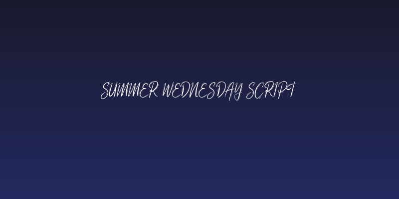 Summer Wednesday Script Social Header