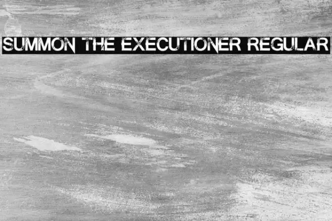 Summon the Executioner Regular Font examples