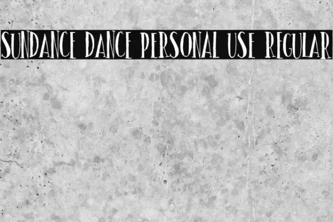 Sundance dance PERSONAL USE Regular Font examples