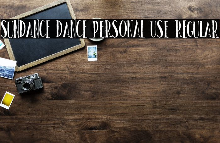 Sundance dance PERSONAL USE Regular Polices examples