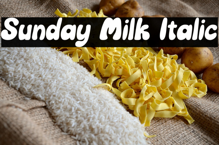 Sunday Milk Italic Example 2