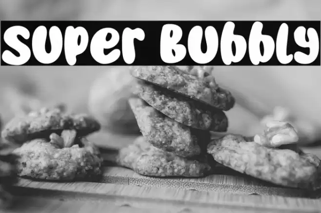 Super Bubbly Font examples