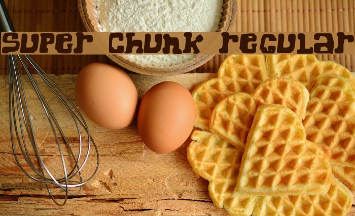 Super Chunk Regular Font examples