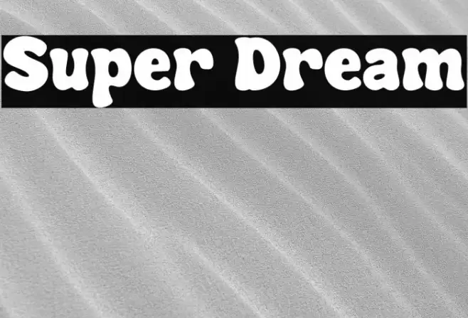 Super Dream Font examples