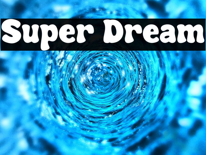 Super Dream Example 3