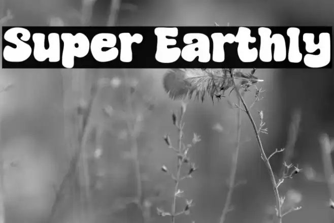 Super Earthly Caratteri examples