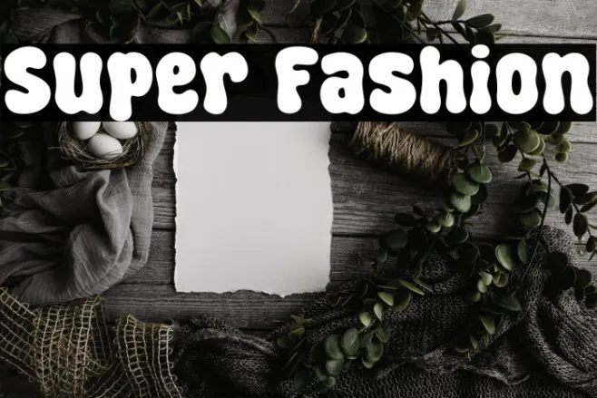 Super Fashion Example 3