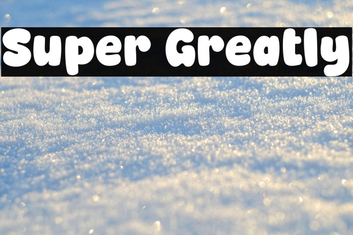 Super Greatly Example 1