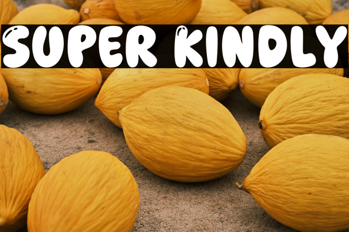 Super Kindly Example 1