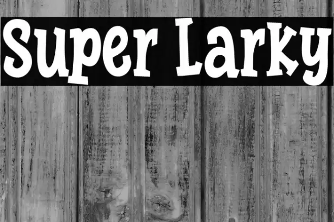 Super Larky Font examples