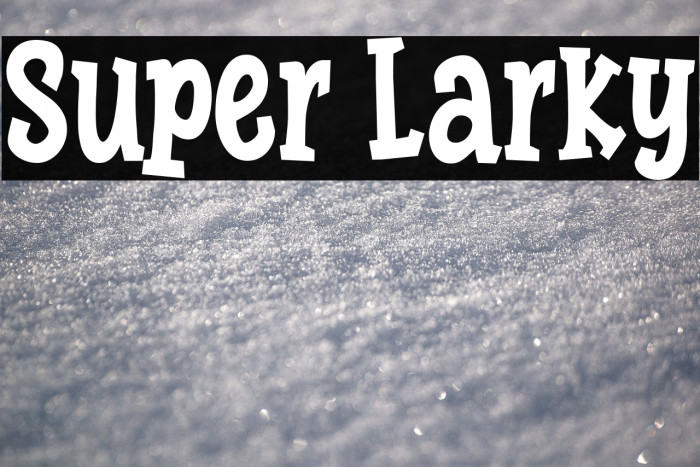 Super Larky Example 2