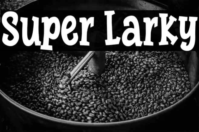 Super Larky Font examples