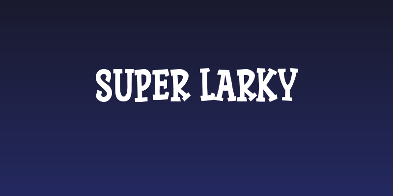 Super Larky Social Header