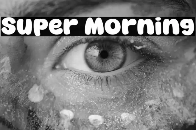 Super Morning Font examples