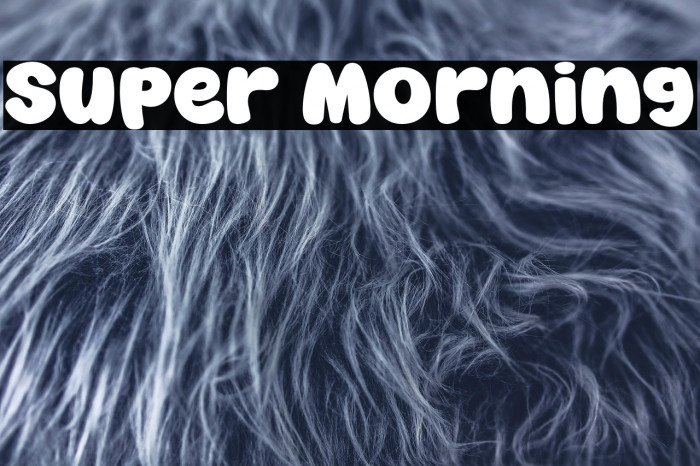 Super Morning Example 2