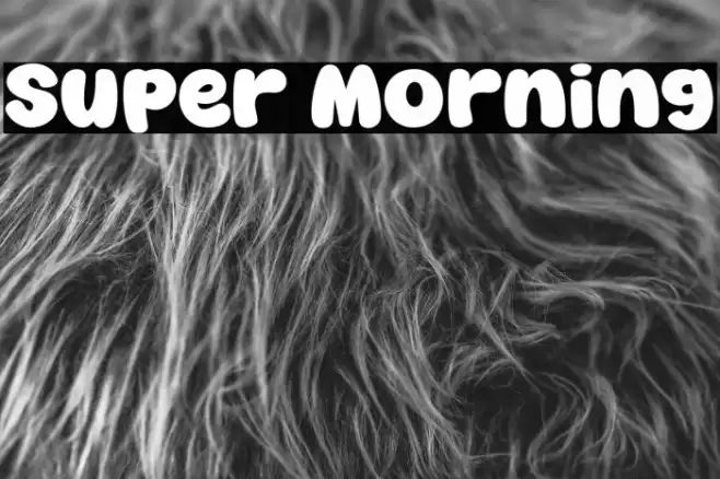 Super Morning Font examples