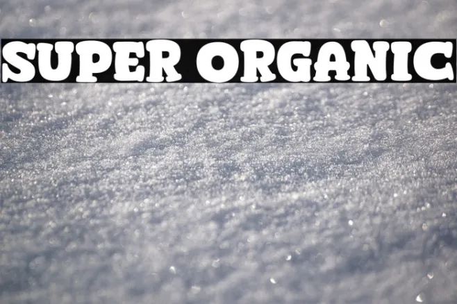 Super Organic Example 2