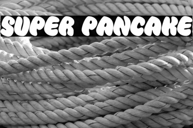 Super Pancake Font examples