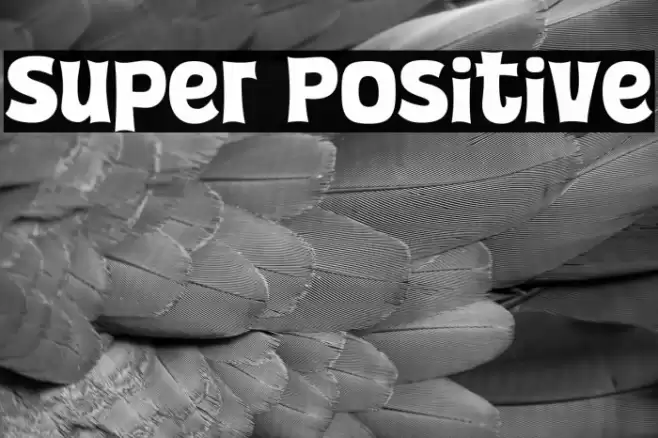 Super Positive Font examples