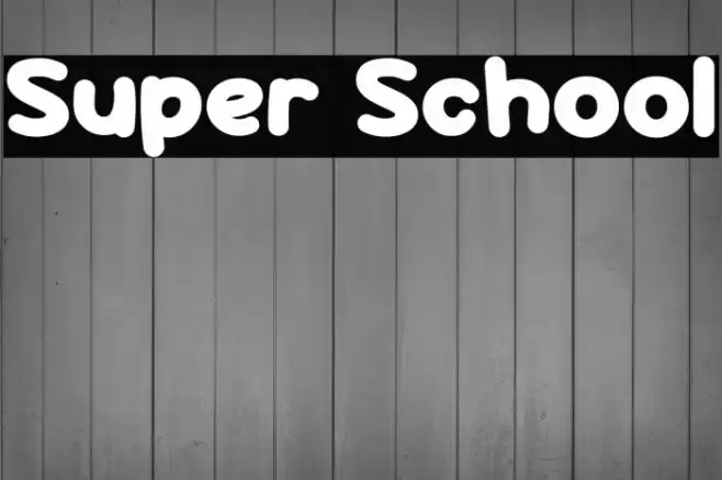 Super School फ़ॉन्ट examples