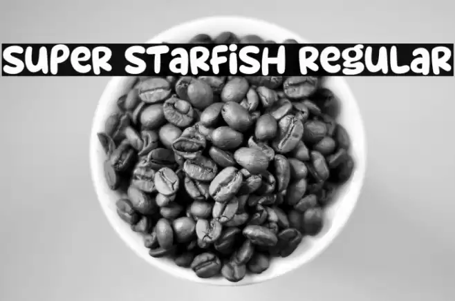 Super Starfish Regular Шрифта examples